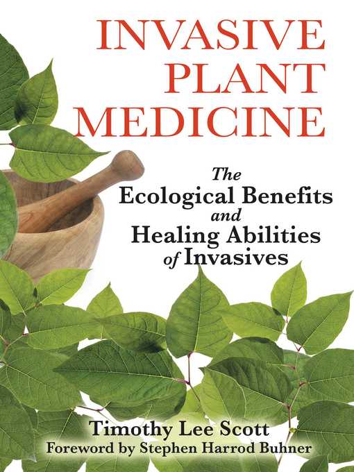 Title details for Invasive Plant Medicine by Timothy Lee Scott - Available